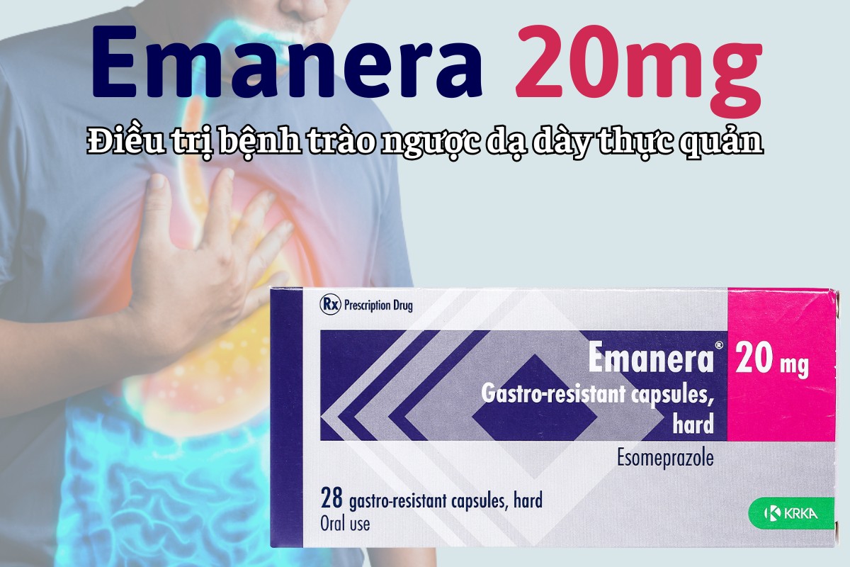 Emanera 20mg điều trị bệnh trào ngược dạ dày thực quản