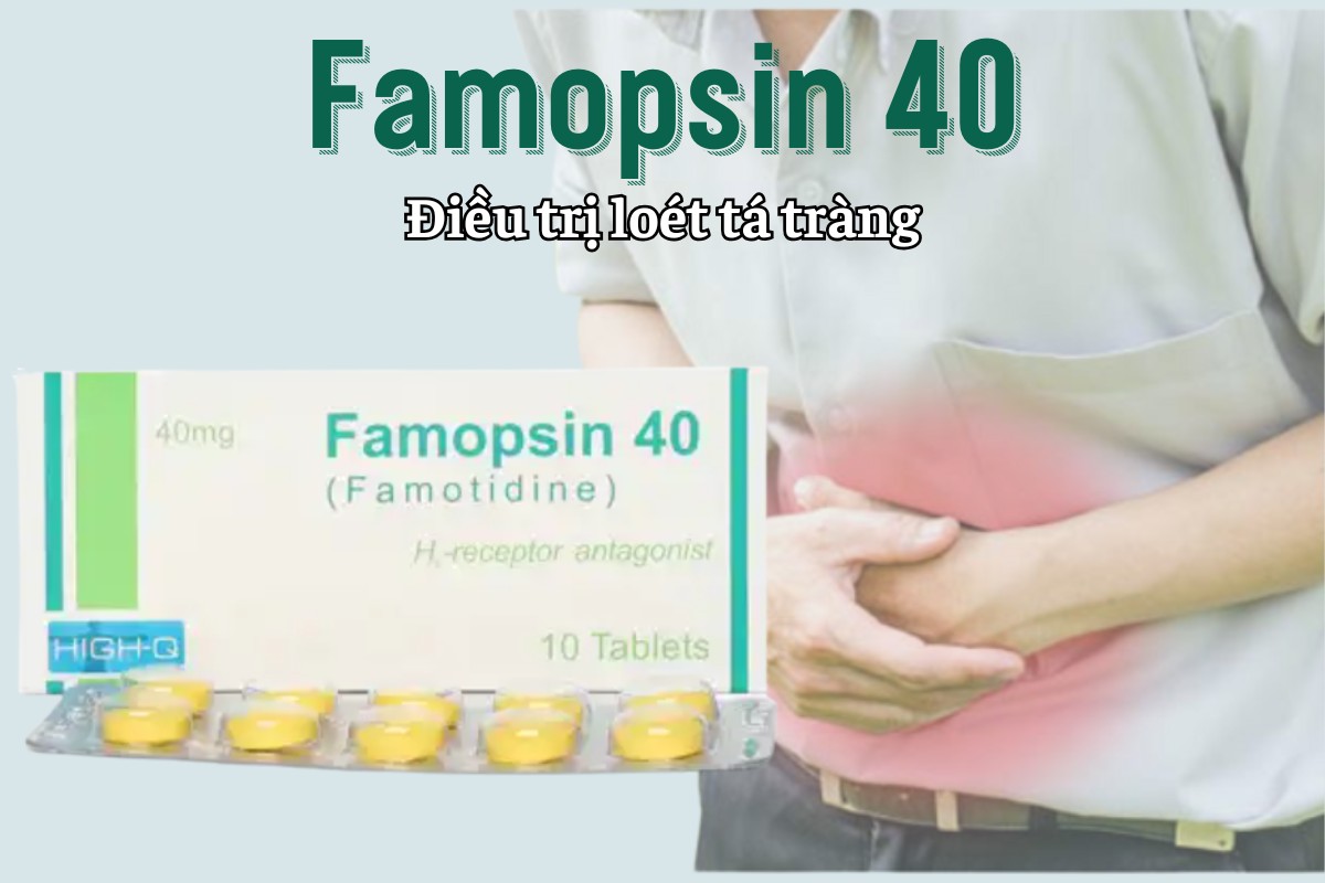 Famopsin 40 điều trị loét tá tràng