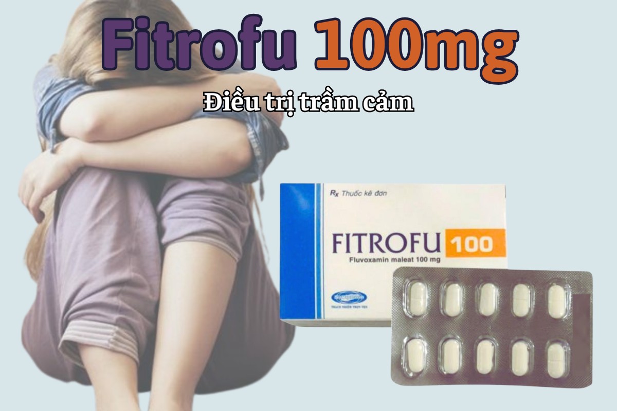 Fitrofu 100mg điều trị trầm cảm