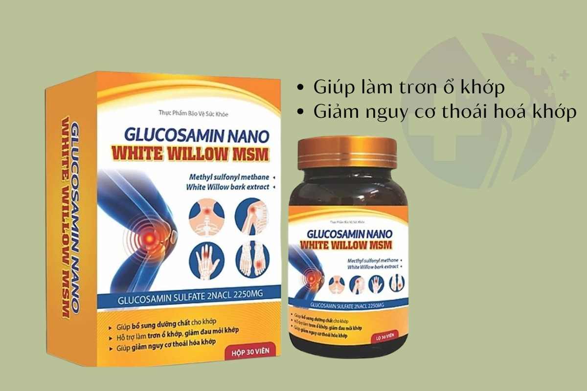 Glucosamin Nano White Willow MSM 7 Glucosamin Nano White Willow MSM giúp làm trơn ổ khớp
