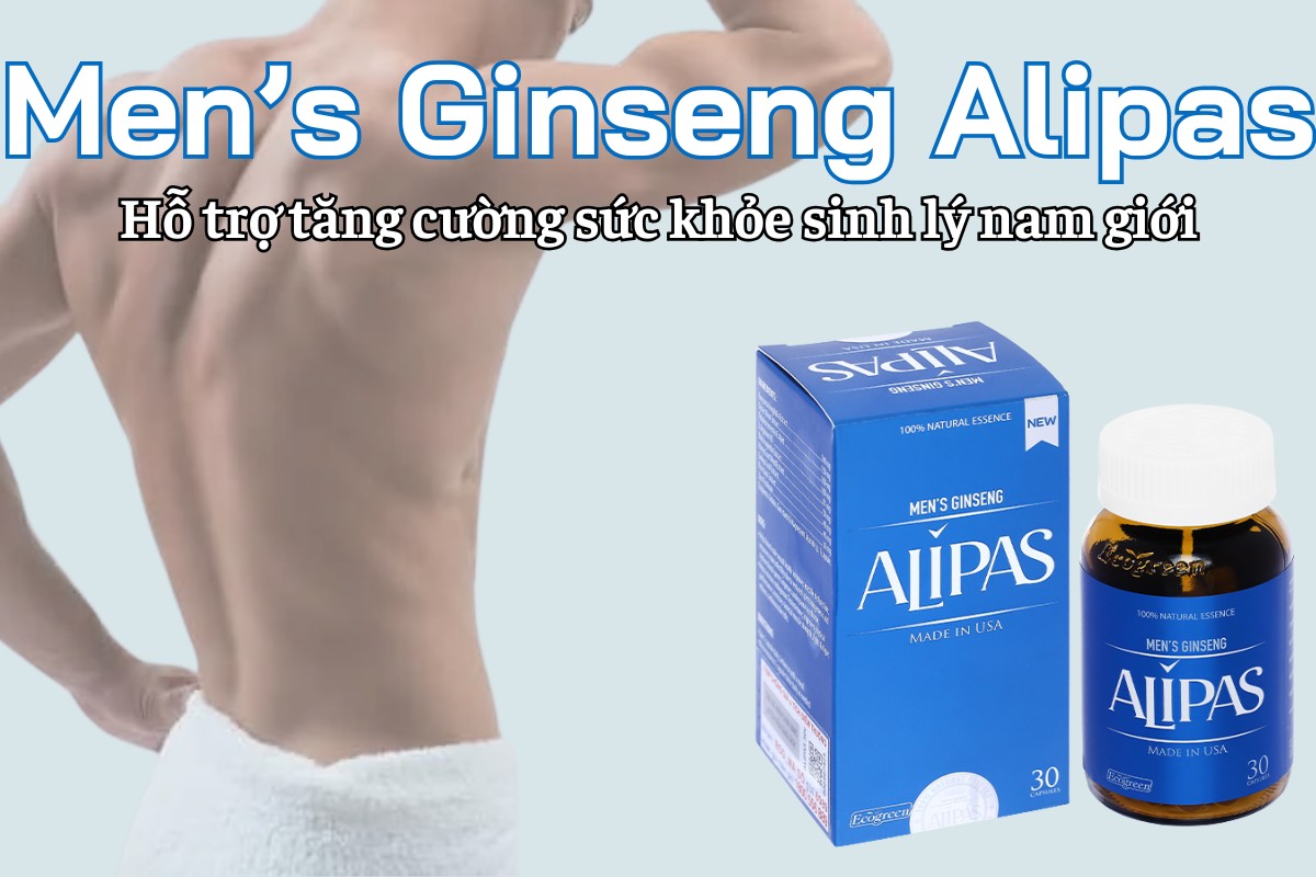 Men's Ginseng Alipas hỗ trợ tăng cường sức khỏe sinh lý nam giới