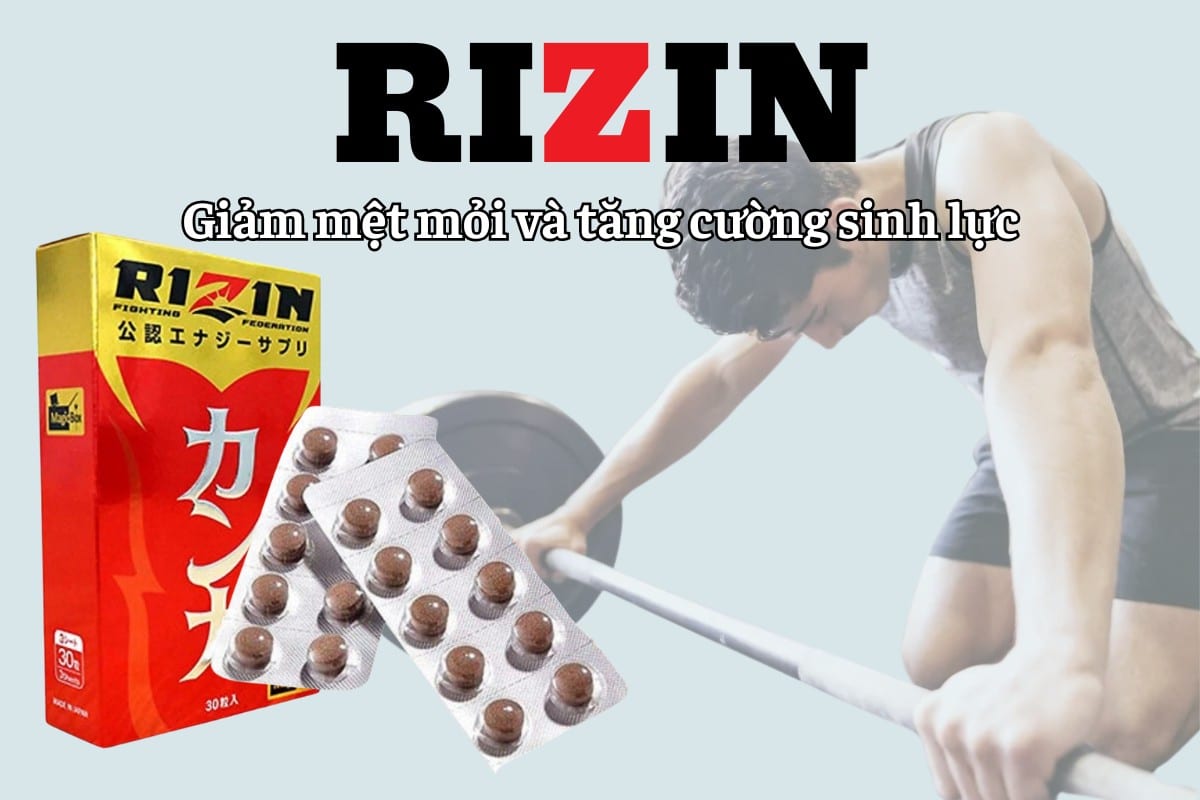 Rizin giảm mệt mỏi, tăng cường sinh lực