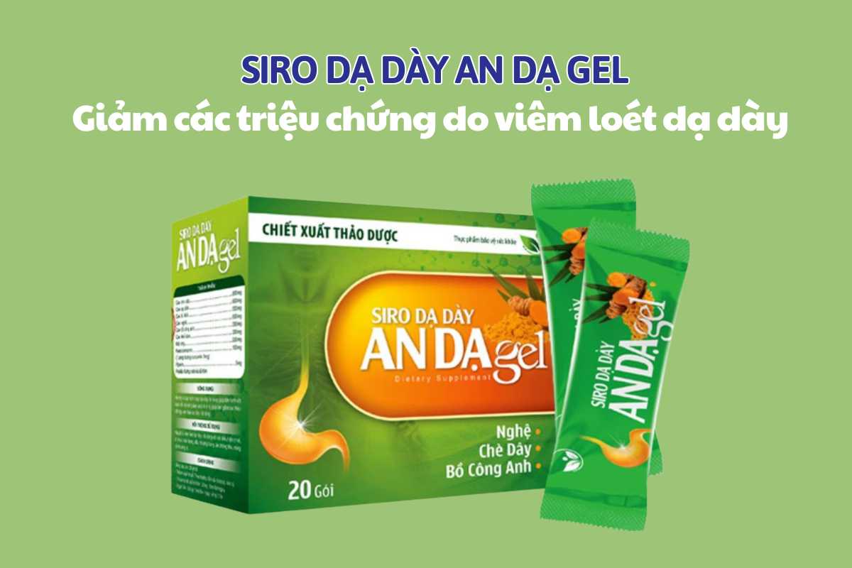 Siro dạ dày An Dạ gel 8 Siro dạ dày An Dạ gel giảm các triệu chứng do viêm loét dạ dày
