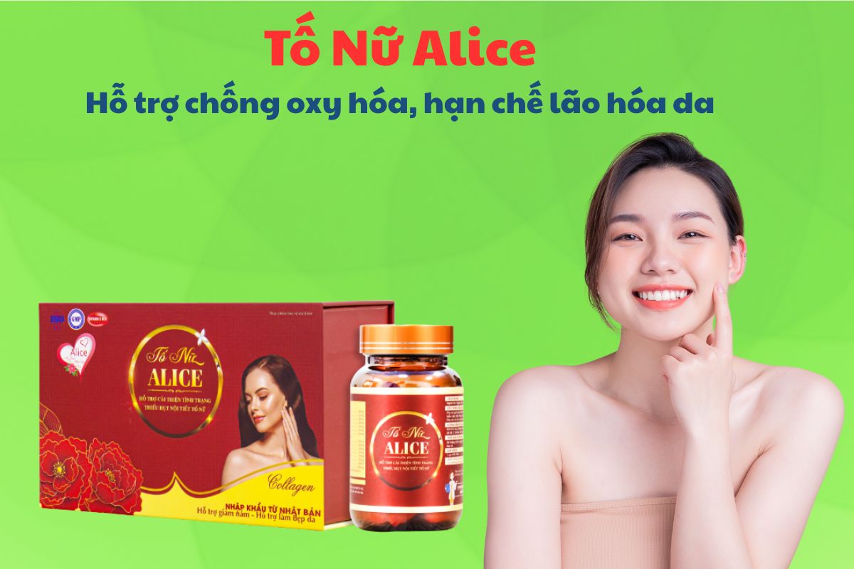 Tố Nữ Alice 6 Tố Nữ Alice có tác dụng hỗ trợ làm chậm quá trình lão hóa và bảo vệ da khỏi tác động oxy hóa, cân bằng nội tiết tố nữ