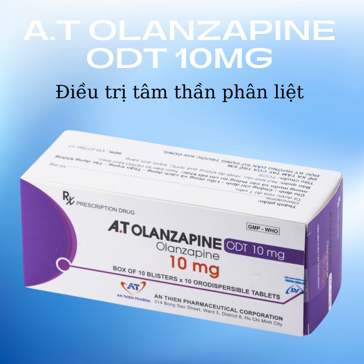 A.T Olanzapine ODT 10mg điều trị tâm thần phân liệt
