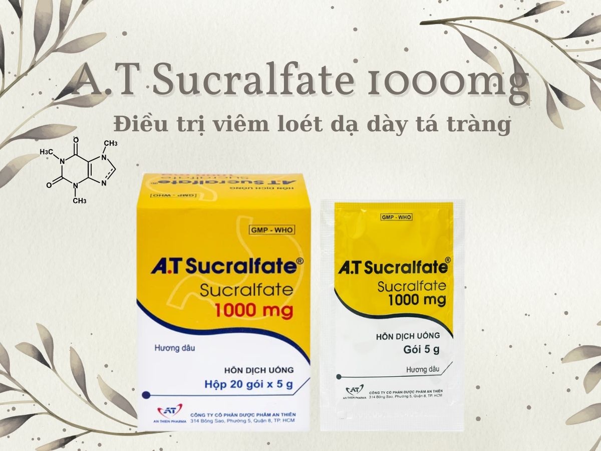 A.T Sucralfate 1000mg điều trị viêm loét dạ dày tá tràng
