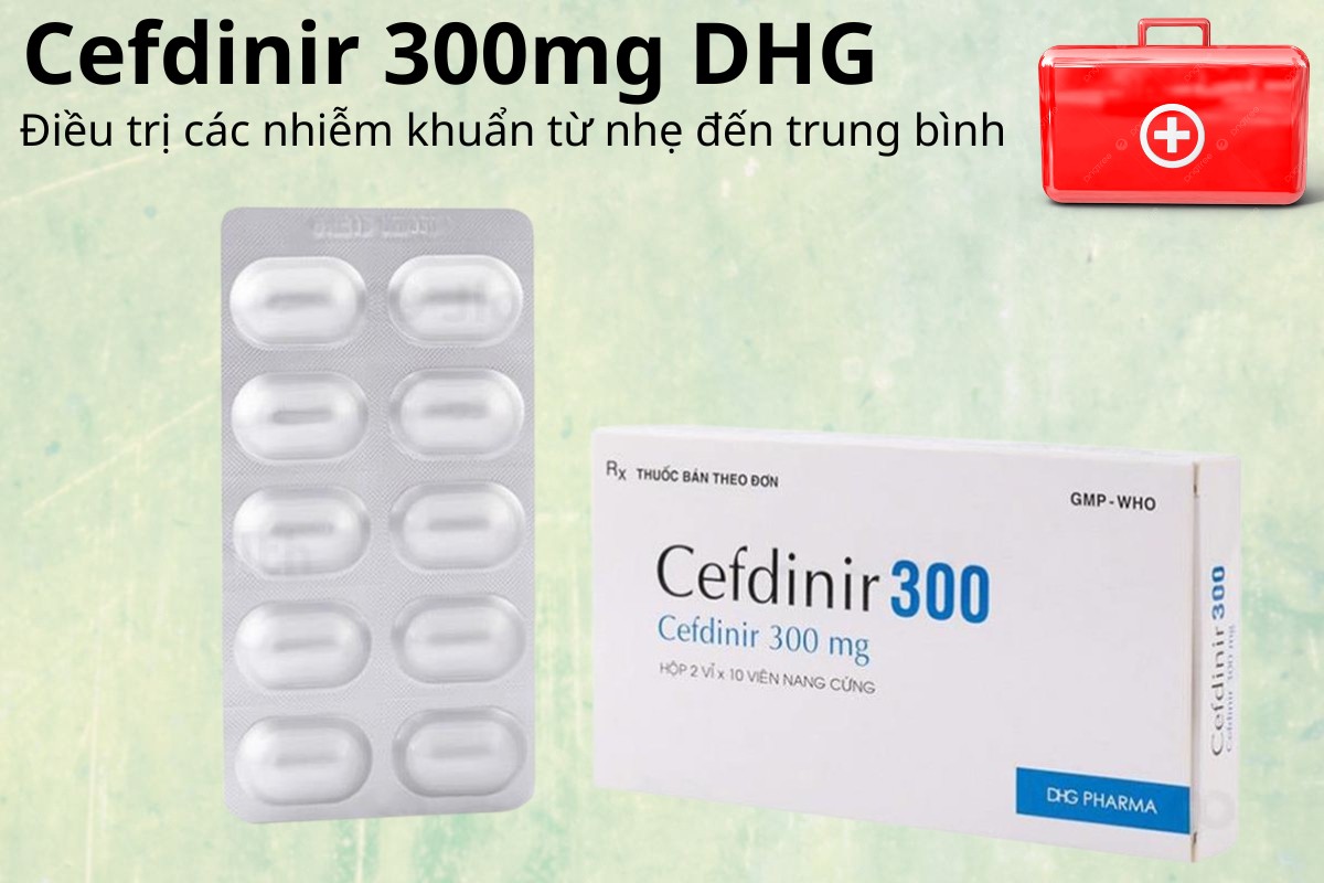 Cefdinir 300mg DHG điều trị nhiễm khuẩn từ nhẹ đến trung bình