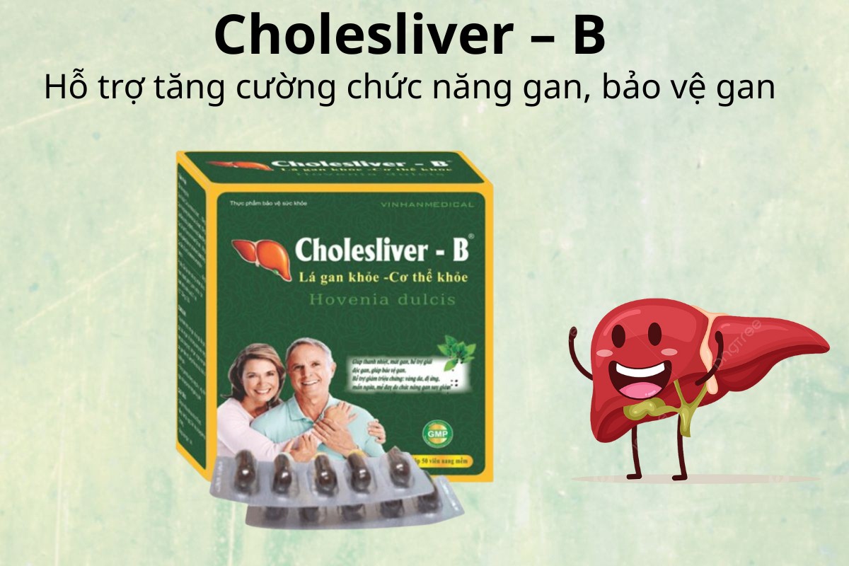 Cholesliver-B 8 Cholesliver-B hỗ trợ tăng cường chức năng gan