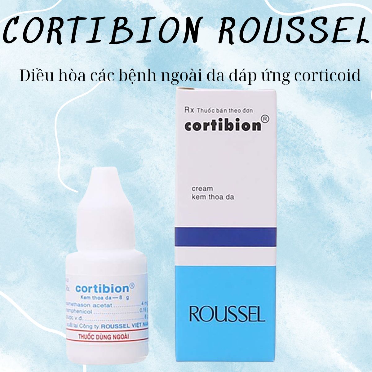 Cortibion Roussel 12 Cortibion Roussel điều trị bệnh ngoài da