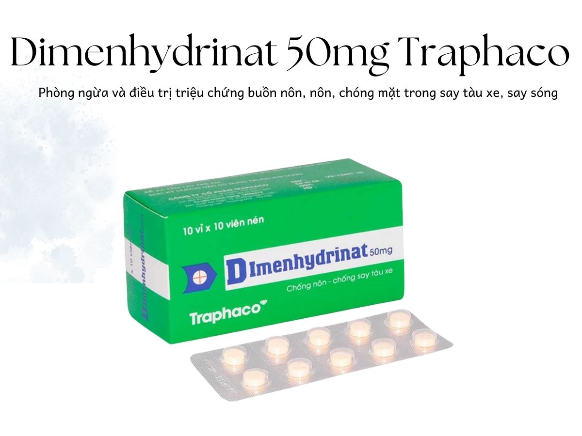 Dimenhydrinat 50mg Traphaco 12 Dimenhydrinat 50mg Traphaco giảm triệu chứng buồn nôn, nôn do say xe