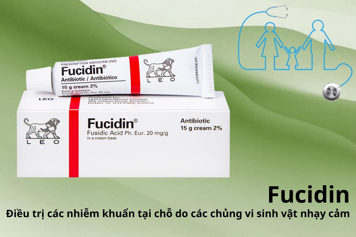 Fucidin 12 Fucidin điều trị các nhiễm khuẩn