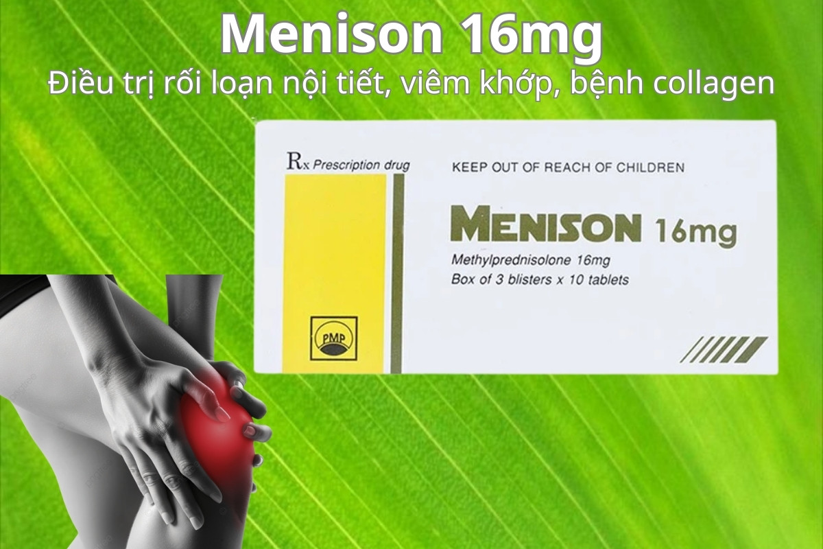 Menison 16mg điều trị rối loạn nội tiết, viêm khớp, bệnh collagen