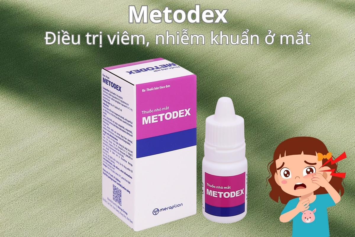 Metodex điều trị viêm, nhiễm khuẩn ở mắt