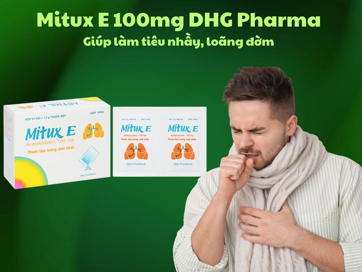 Thuốc Mitux E 100mg DHG Pharma có tác dụng giúp tiêu nhầy trong các bệnh hô hấp 