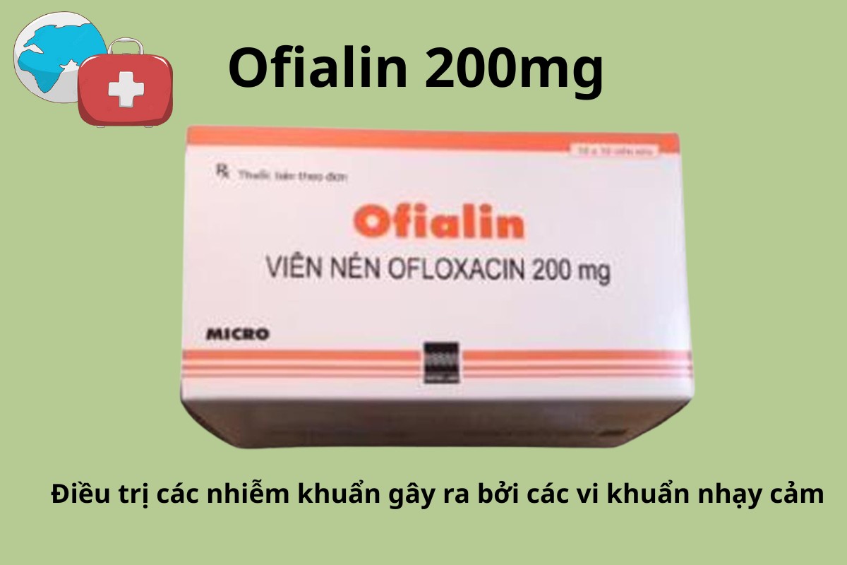 Ofialin 200mg 7 Ofialin 200mg điều trị các nhiễm khuẩn gây ra bởi các vi khuẩn nhạy cảm