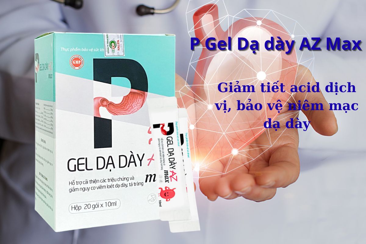 P Gel Dạ dày AZ Max 10 P Gel Dạ dày AZ Max