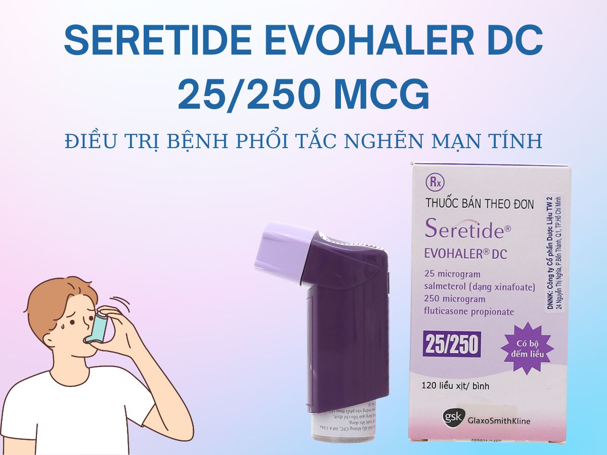 Seretide Evohaler DC 25/250 13 Seretide Evohaler DC 25/250 điều trị bệnh phổi tắc nghẽn mạn tính