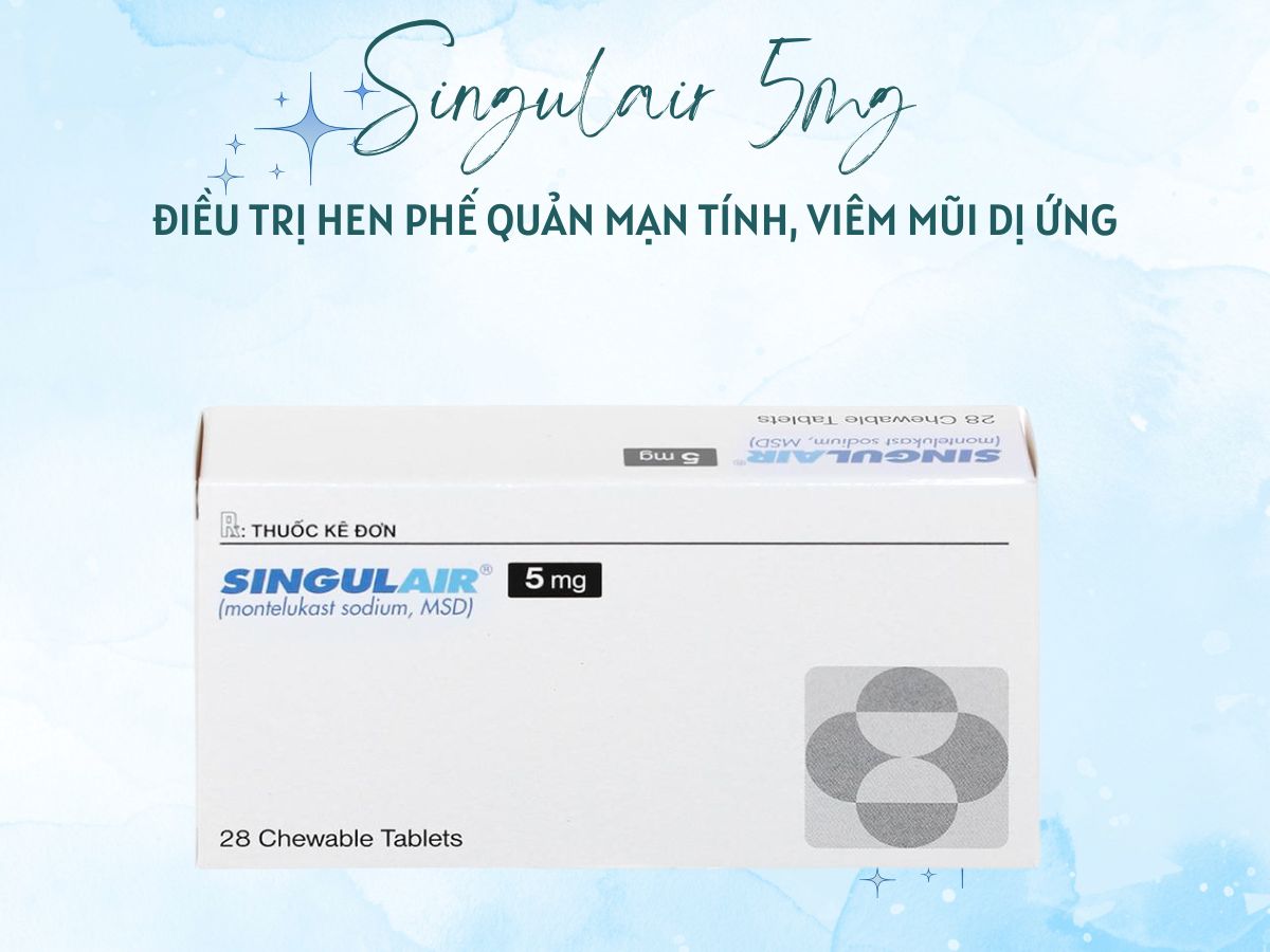 Singulair 5mg 13 Singulair 5mg điều trị hen phế quản mạn tính, viêm mũi dị ứng