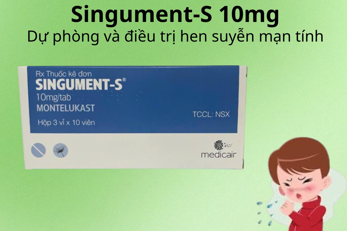 Singument-S 10mg 5 Singument-S 10mg dự phòng và điều trị hen suyễn mạn tính