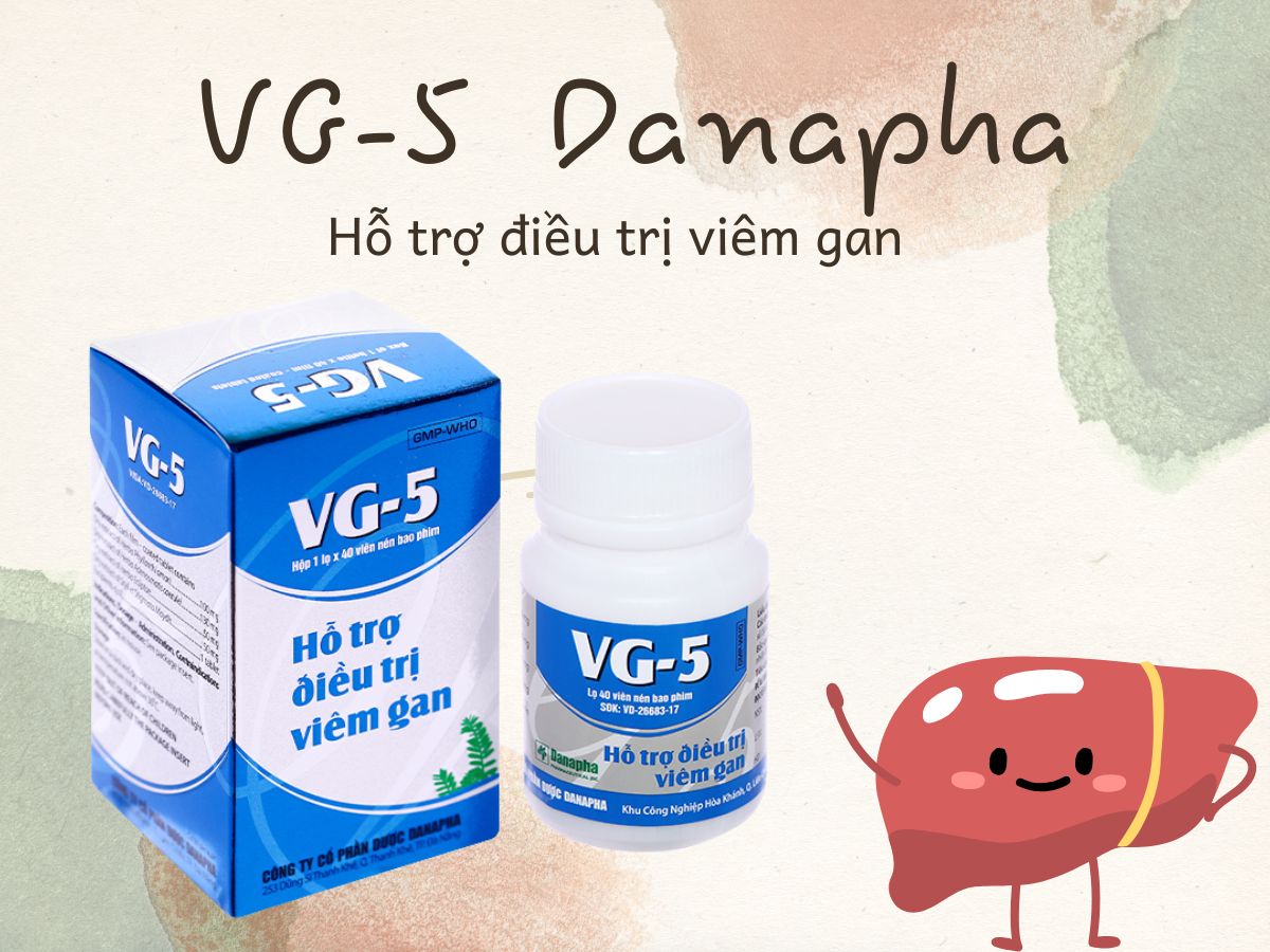 VG-5 Danapha hạ men gan, tăng cường chức năng gan