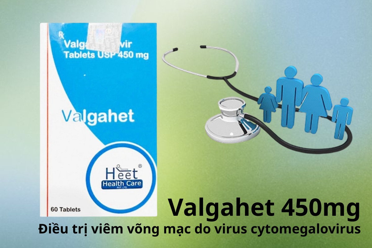 Valgahet 450mg 6 Valgahet 450mg điều trị viêm võng mạc do Cytomegalovirus