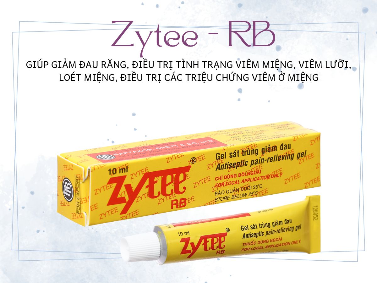 Zytee - RB 12 Thuốc Zytee – RB giảm đau răng, viêm lưỡi, nhiệt miệng
