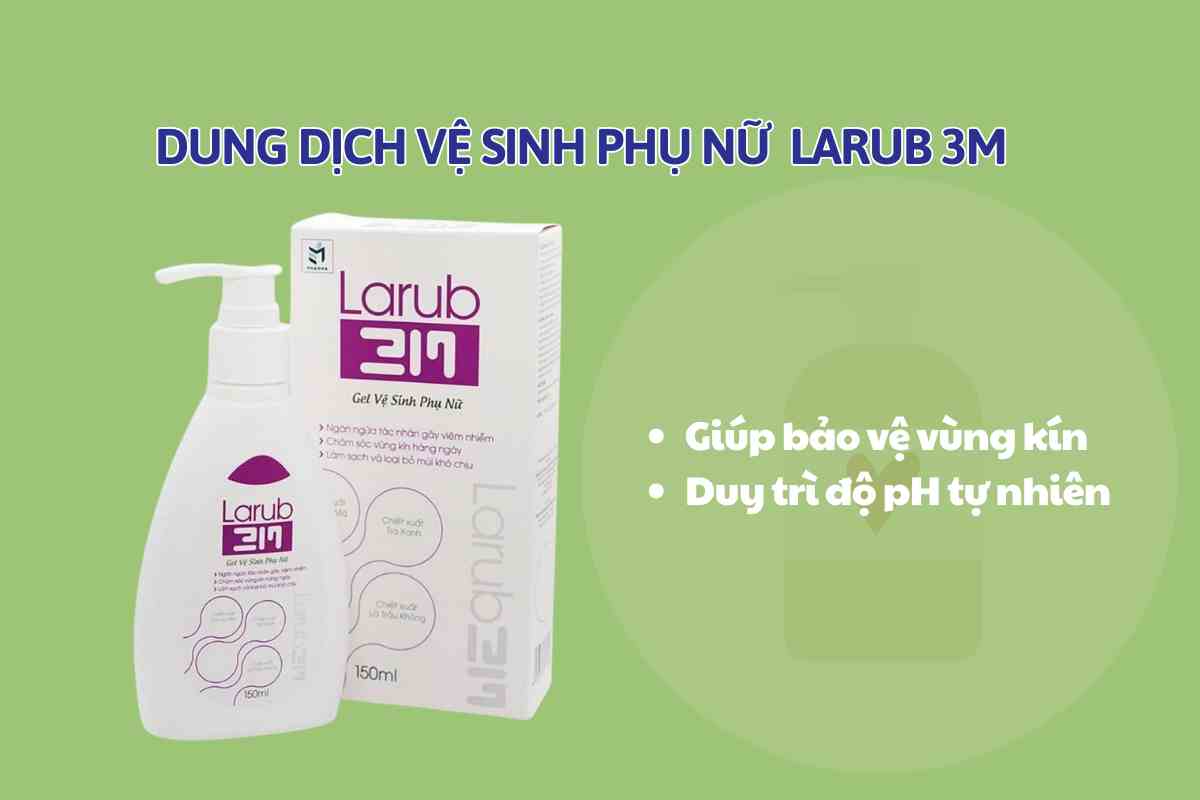 Dung dịch vệ sinh phụ nữ Larub 3M duy trì độ pH tự nhiên
