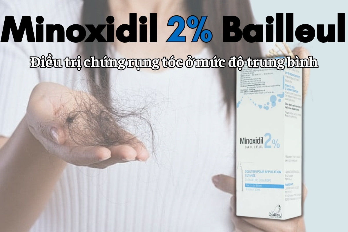 Minoxidil 2% Bailleul điều trị rụng tóc mức độ trung bình ở người lớn