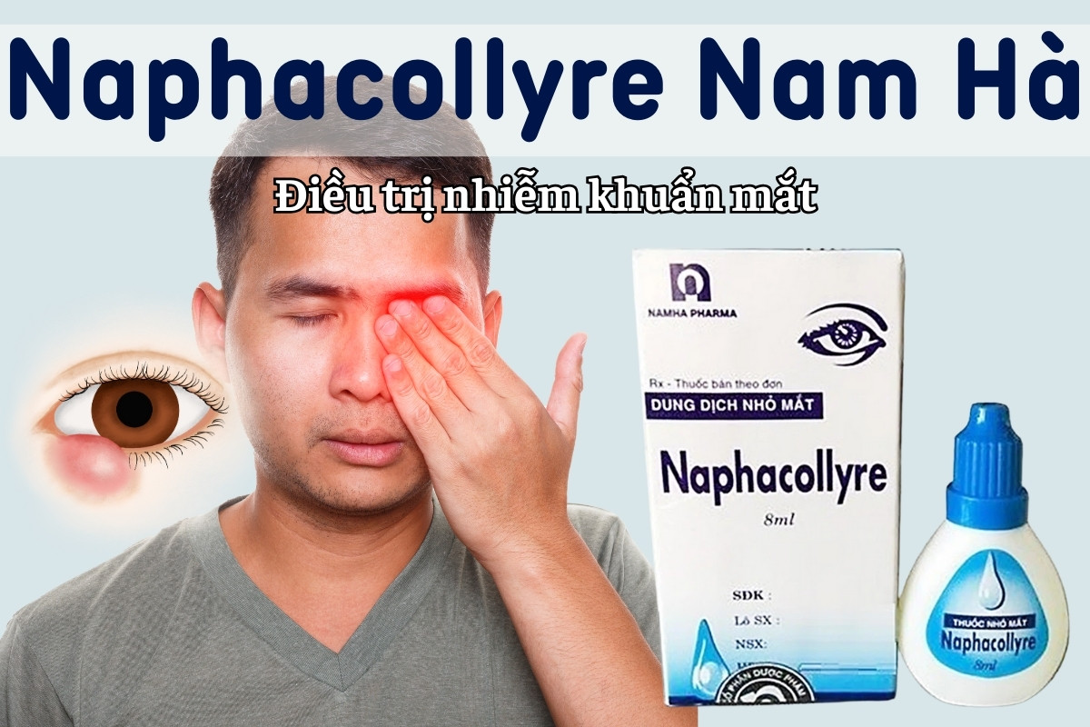 Naphacollyre Nam Hà điều trị nhiễm khuẩn mắt