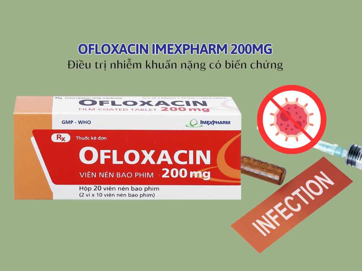 Ofloxacin 200mg Imexpharm 9 Ofloxacin 200mg Imexpharm điều trị nhiễm khuẩn nặng có biến chứng