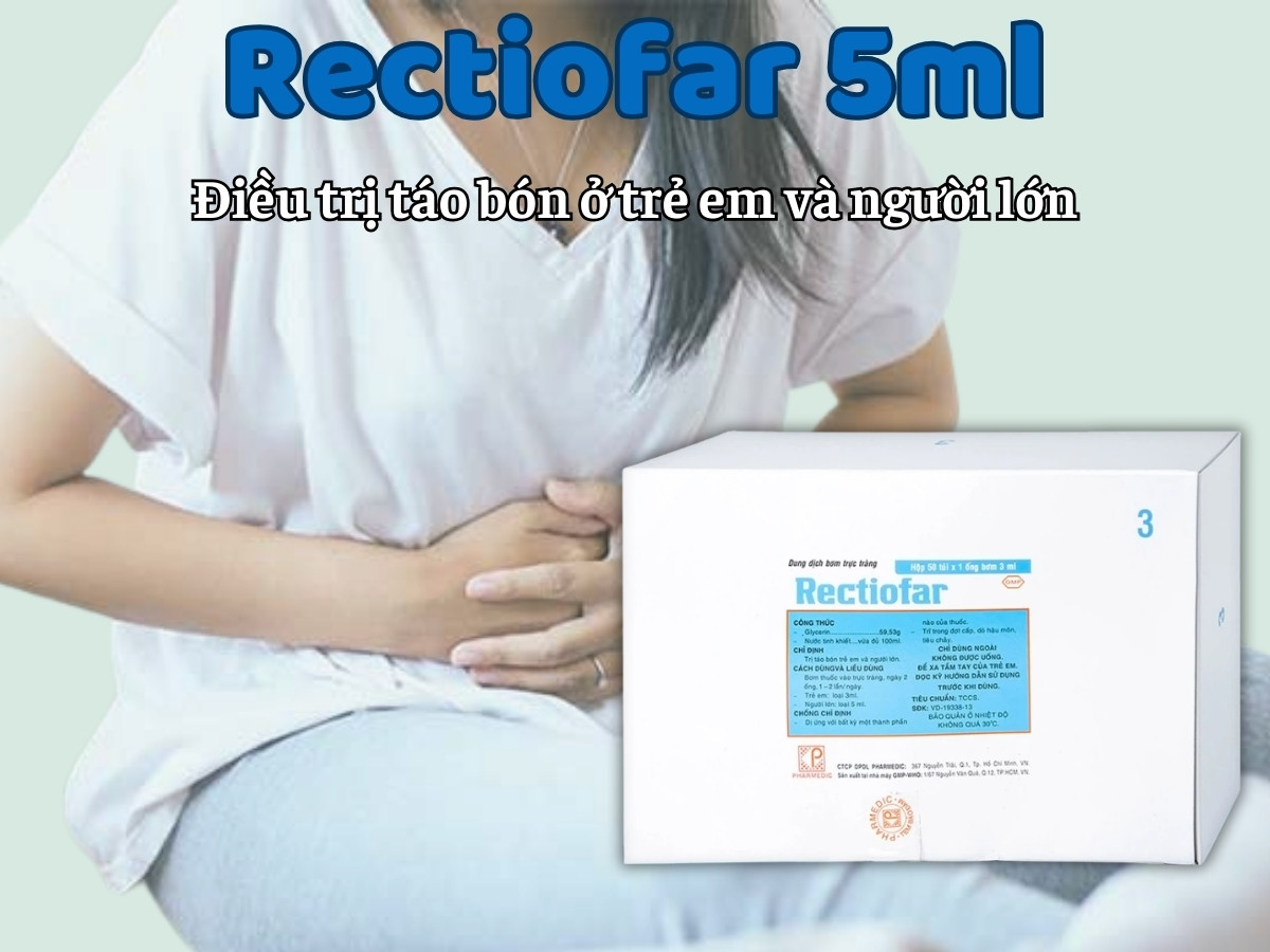 Rectiofar 5ml 9 Rectiofar 5ml điều trị táo bón ở trẻ em và người lớn