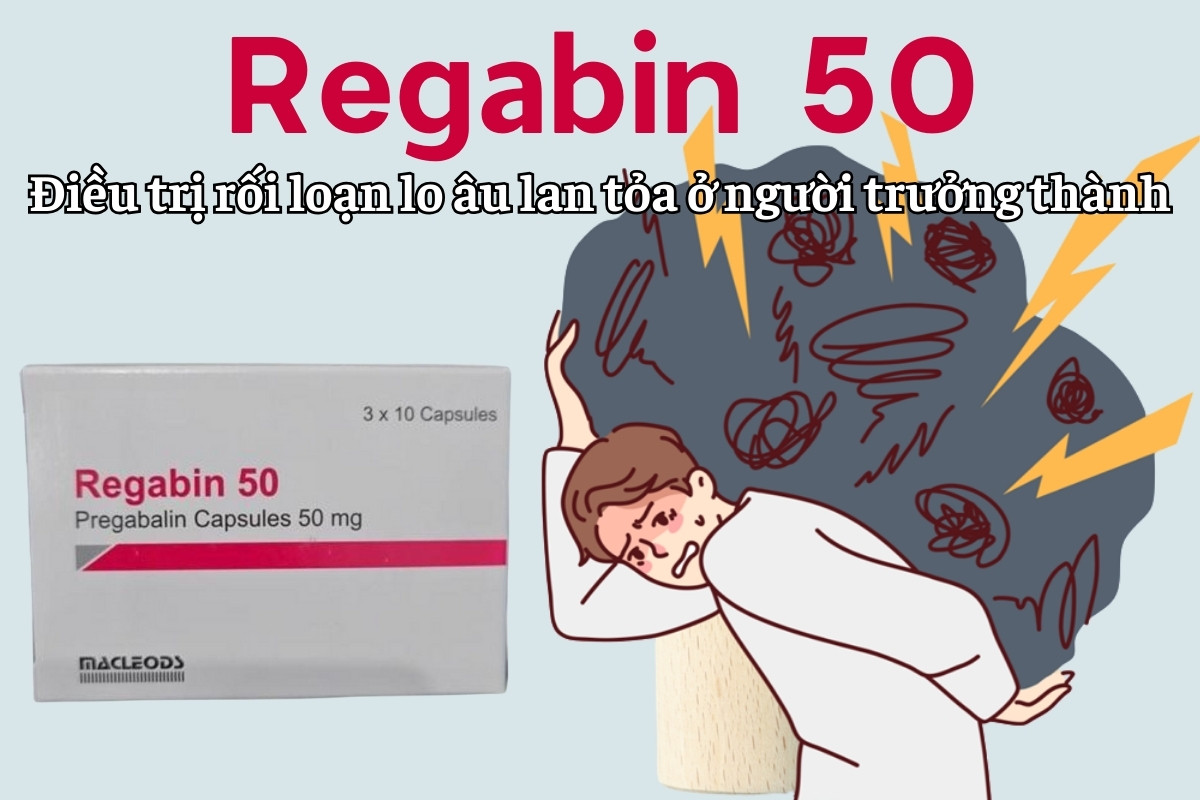 Regabin 50 điều trị rối loạn lo âu lan tỏa