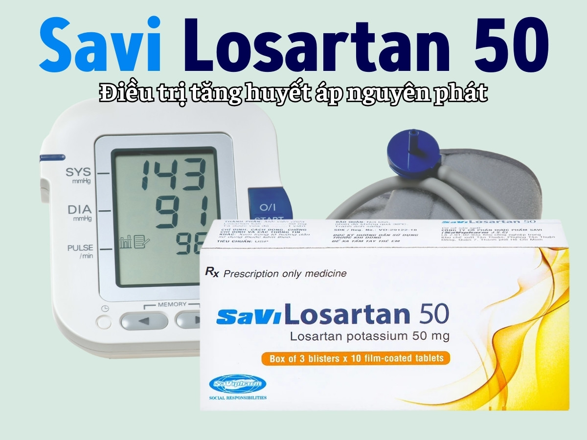Savi Losartan 50 điều trị tăng huyết áp nguyên phát