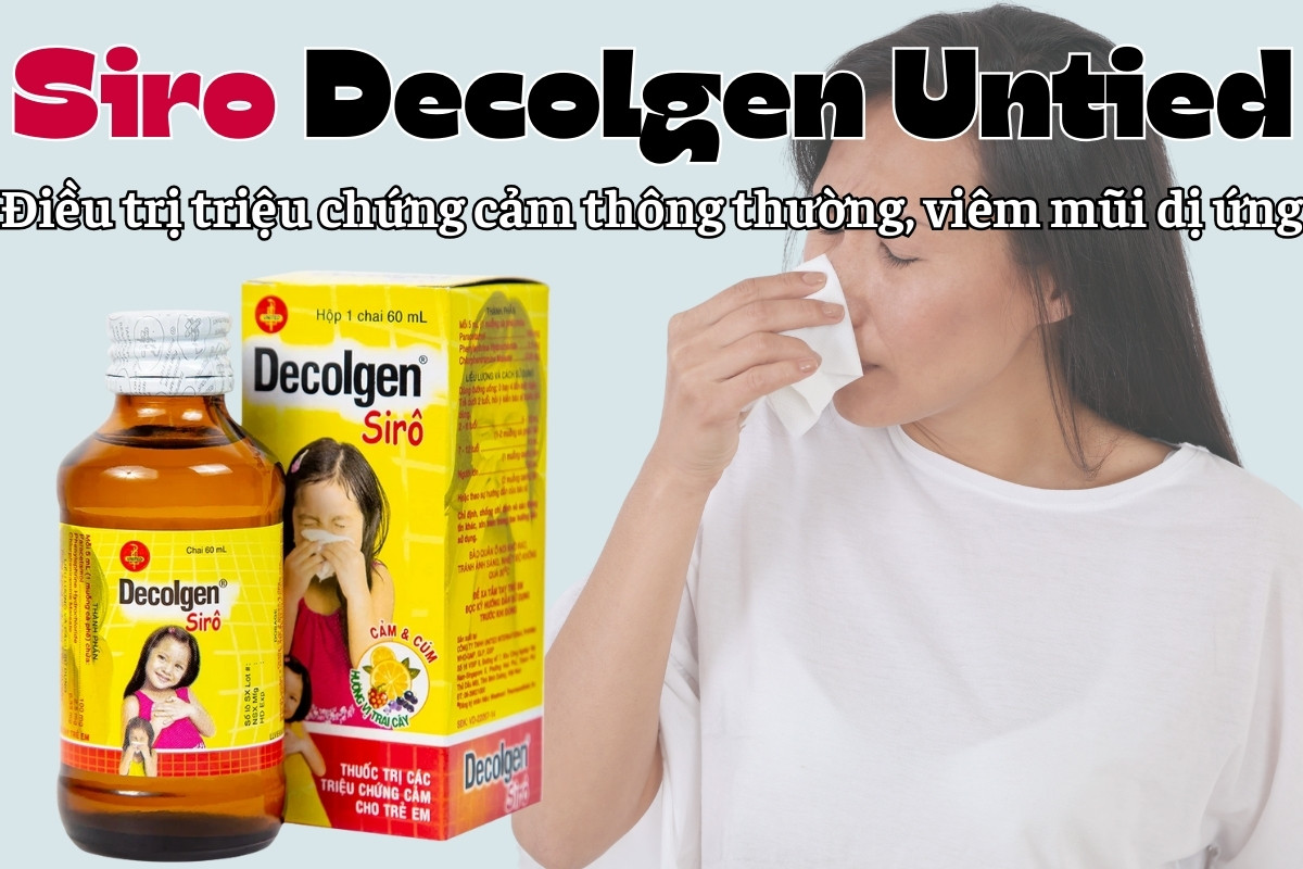 Siro Decolgen Untied điều trị triệu chứng cảm lạnh thông thường, viêm mũi dị ứng