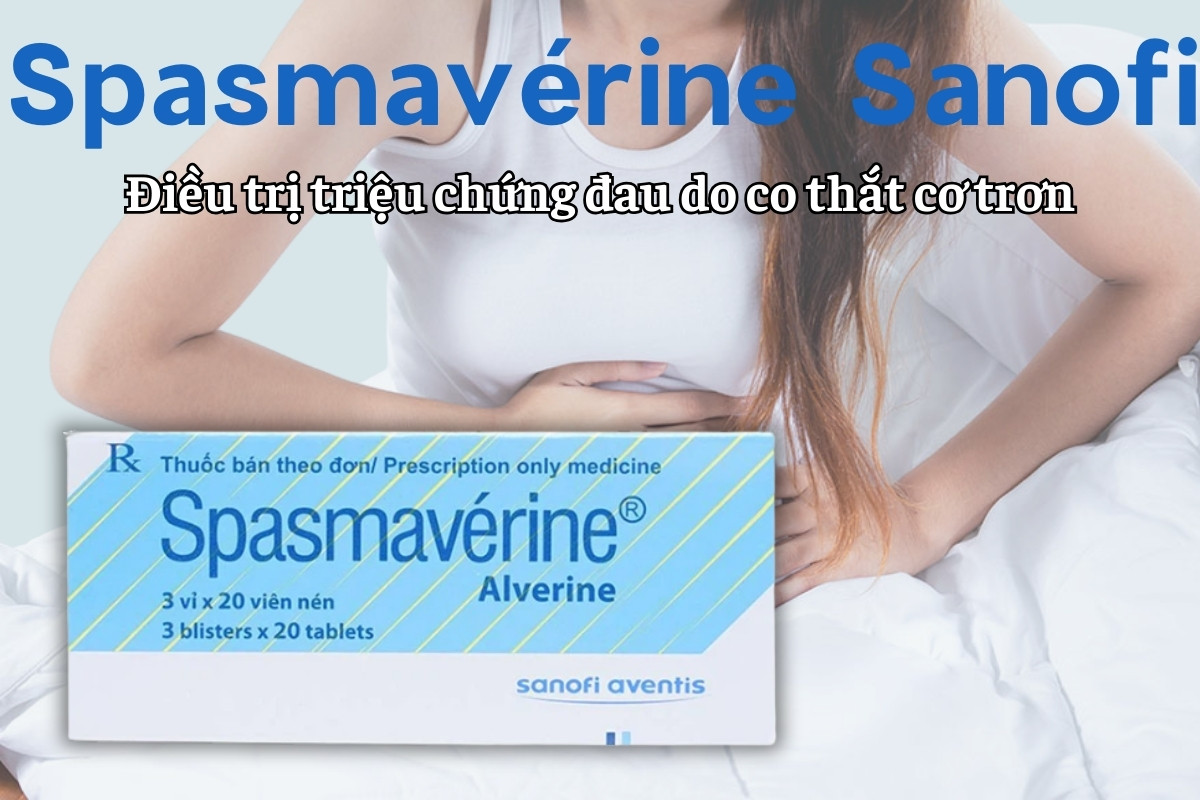 Spasmavérine Sanofi điều trị triệu chứng đau do co thắt cơ trơn