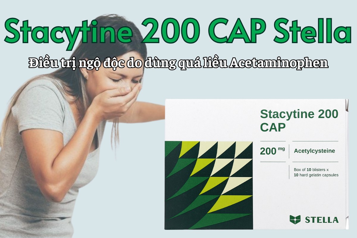 Stacytine 200 CAP Stella điều trị ngộ độ do acetaminophen