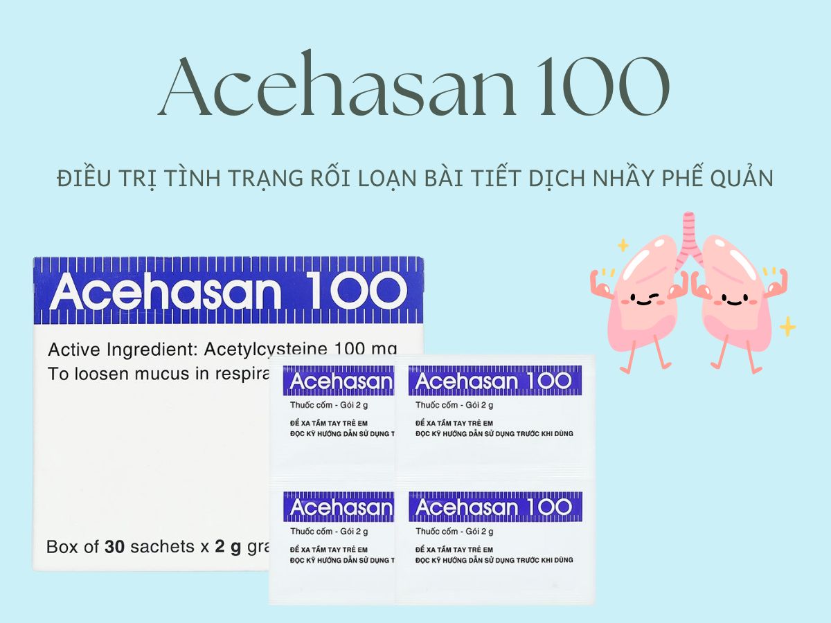 Acehasan 100 10 Thuốc Acehasan 100 điều trị tình trạng rối loạn bài tiết dịch nhầy phế quản