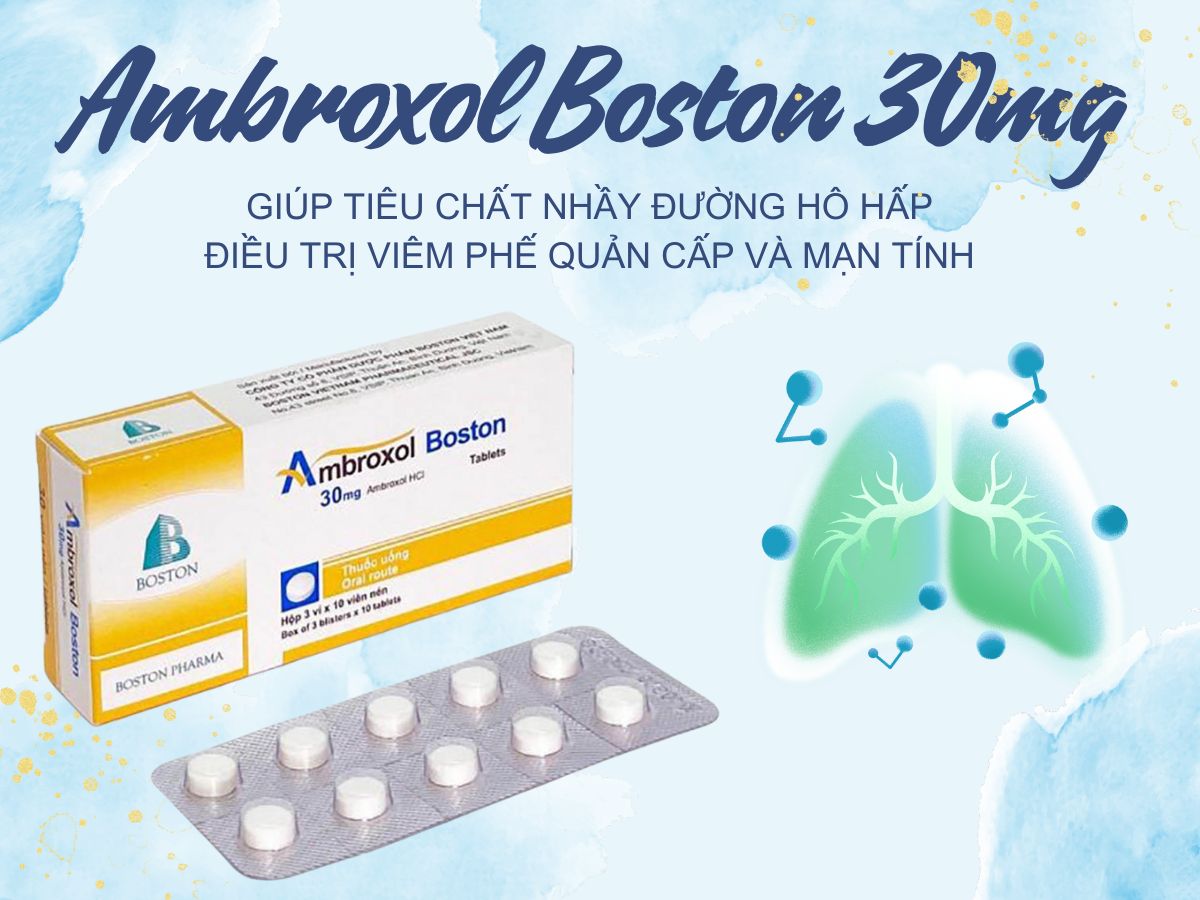 Ambroxol Boston 30mg hỗ trợ tiêu chất nhầy đường hô hấp