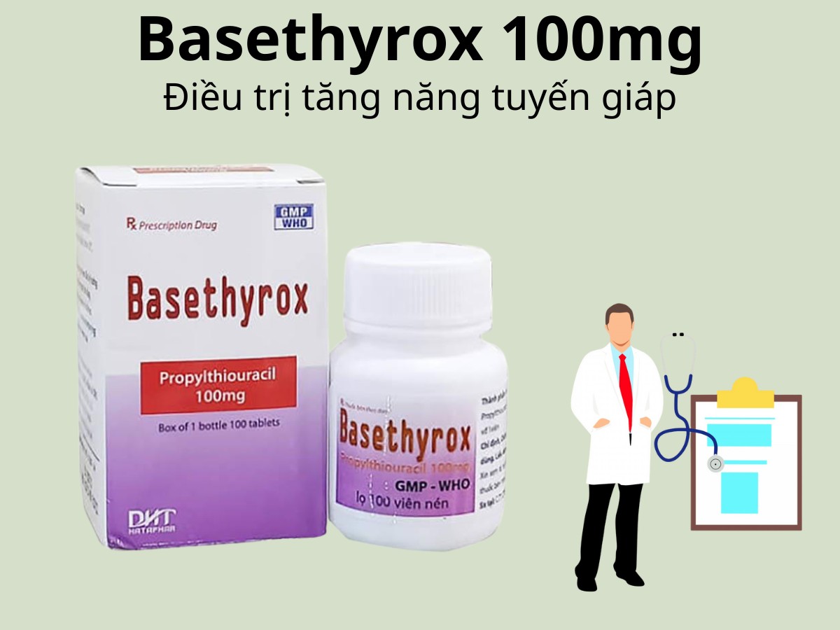 Basethyrox 100mg điều trị tăng năng tuyến giáp