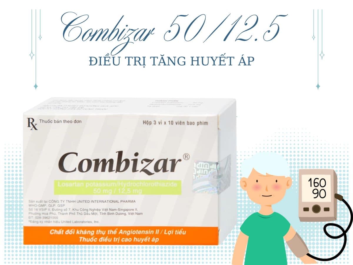 Combizar 50/12,5 điều trị tình trạng huyết áp cao