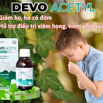 Siro Devo Acetyl hỗ trợ giảm triệu chứng ho, ho có đờm, viêm họng, viêm phế quản.