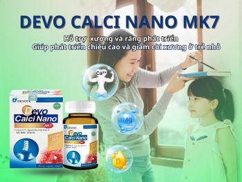 Devo Calci Nano MK7 hỗ trợ xương chắc khỏe, tăng chiều cao phòng ngừa loãng xương