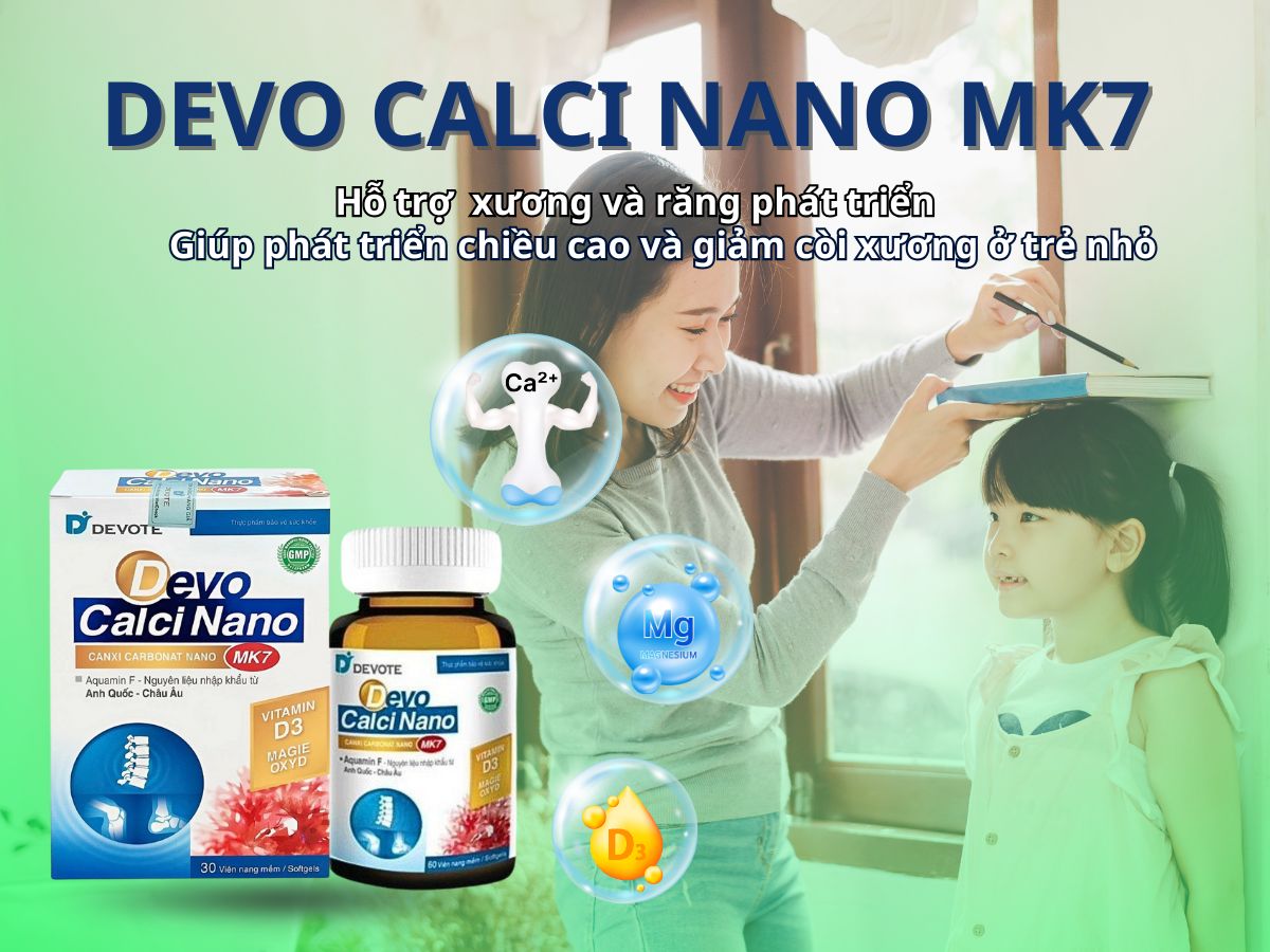 Devo Calci Nano MK7 13 Devo Calci Nano MK7 hỗ trợ xương chắc khỏe, tăng chiều cao phòng ngừa loãng xương