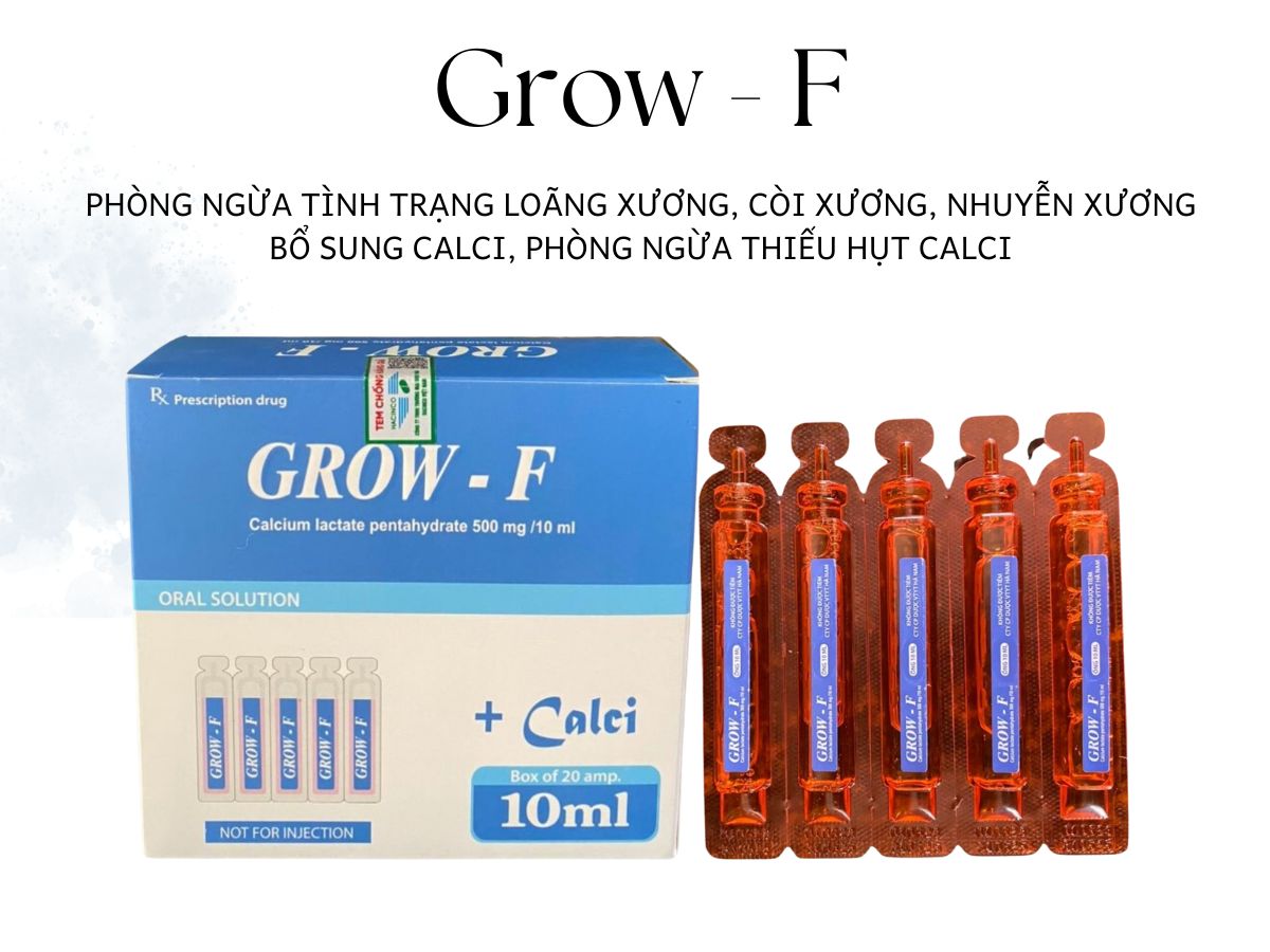 Thuốc Grow - F phòng ngừa và điều trị tình trạng thiếu hụt calci