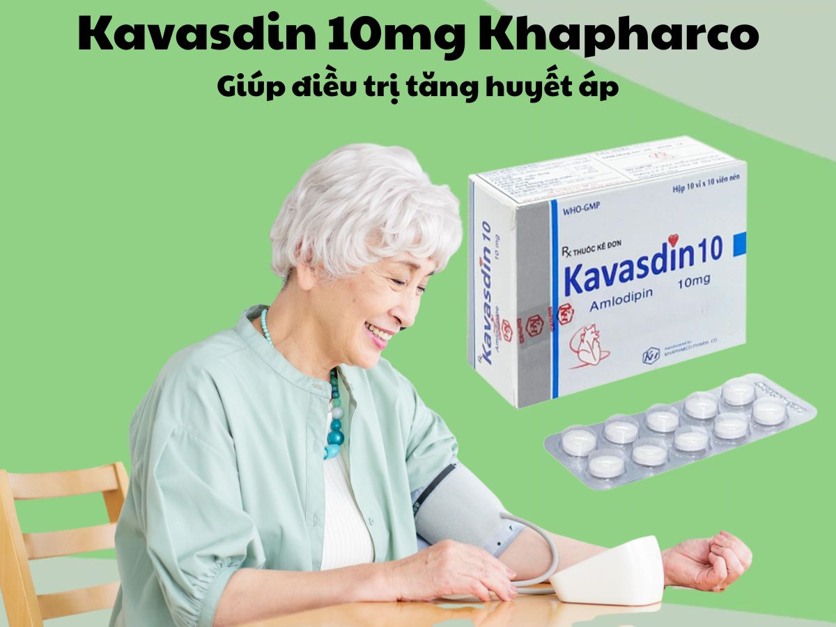 Thuốc Kavasdin 10 Khapharco có tác dụng điều trị tăng huyết áp