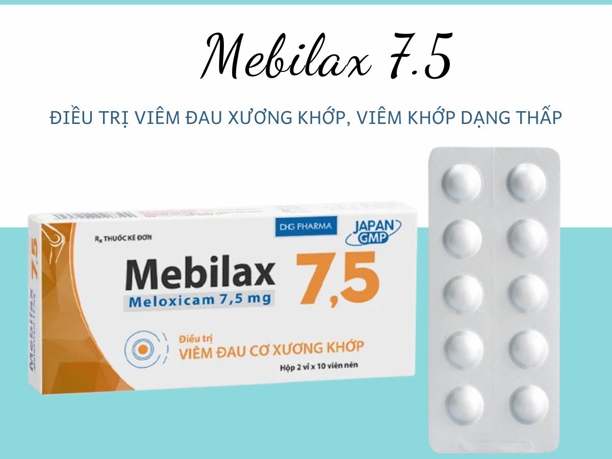 Mebilax 7.5 điều trị viêm đau xương khớp, viêm khớp dạng thấp