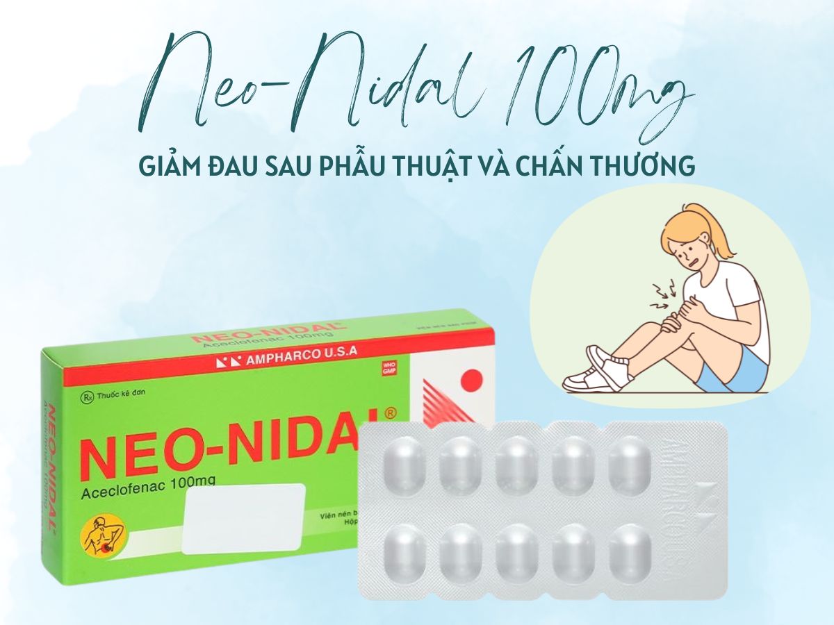 Thuốc Neo-Nidal 100mg điều trị triệu chứng sưng nề sau phẫu thuật