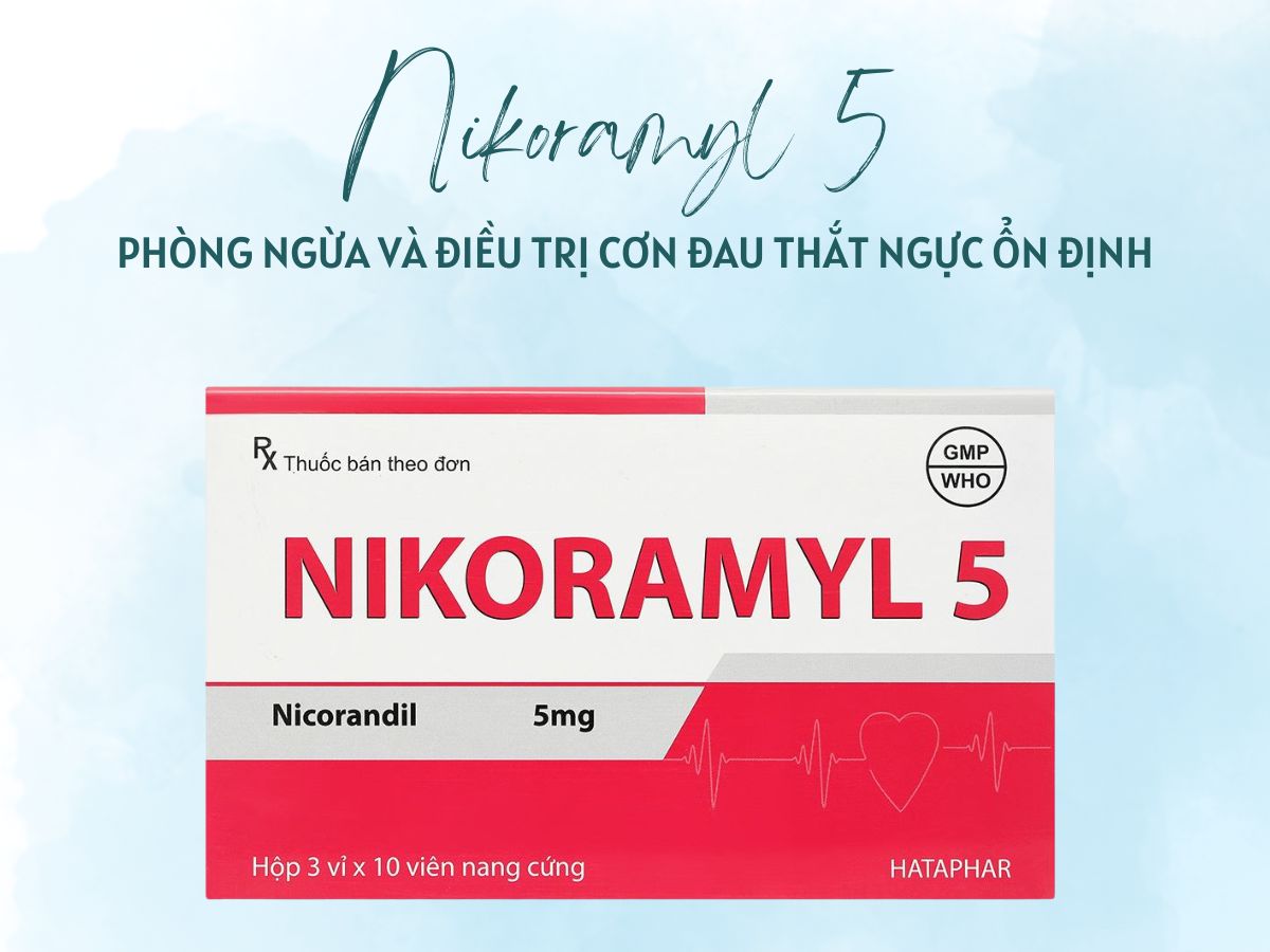 Nikoramyl 5 11 Nikoramyl 5 phòng ngừa và điều trị cơn đau thắt ngực ổn định