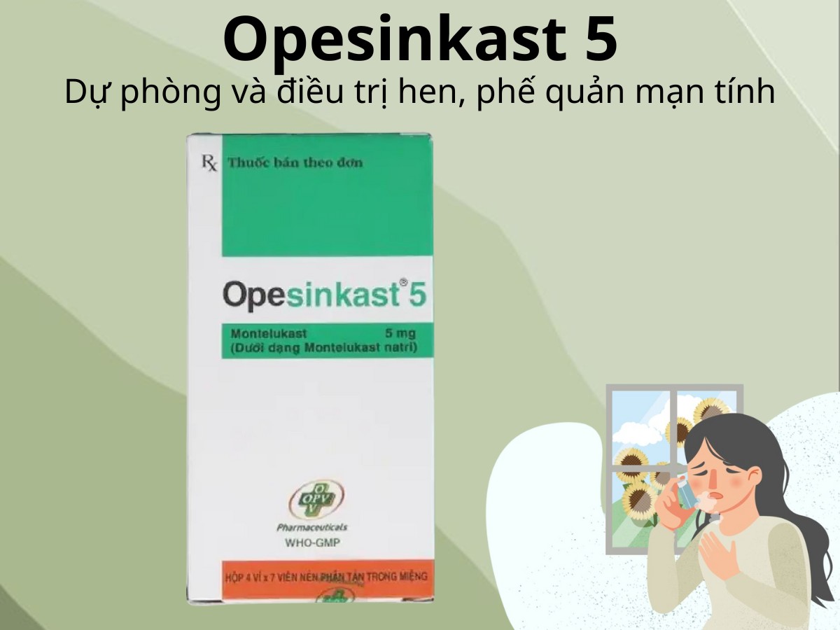 Opesinkast 5 dự phòng và điều trị hen, phế quản mạn tính