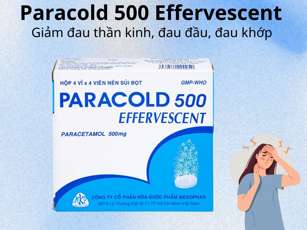 Paracold 500 Effervescent giảm đau thần kinh, đau đầu, đau khớp